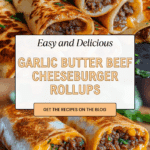 Easy Garlic Butter Beef Cheeseburger Rollups Recipe
