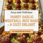 Honey Garlic Meatball Rice Bake Recipe