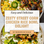 Street Corn Chicken Rice Bowl Recipe