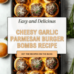 Irresistible Garlic Parmesan Cheeseburger Bombs Recipe
