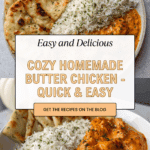 Quick & Easy Homemade Butter Chicken Recipe
