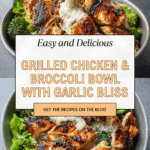 Grilled Chicken & Broccoli Bowls with Creamy Garlic Sauce Recipe