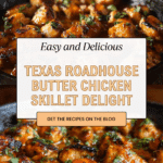Texas Roadhouse Butter Chicken Skillet Recipe