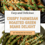 Roasted Parmesan Green Beans Recipe