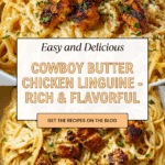 the best Cowboy Butter Chicken Linguine Recipe