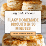 BEST Homemade Biscuits Recipe