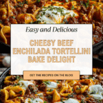Cheesy Beef Enchiladas Tortellini Recipe