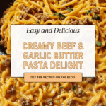 Beef and Garlic Butter Pasta recipe