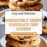 Best Chewy Chocolate Chip Cookies Recipe
