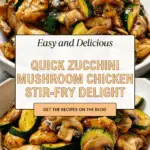 Easy Zucchini Mushroom Chicken Stir Fry Recipe