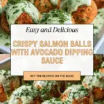 Salmon Balls with Creamy Avocado Sauce Recipe