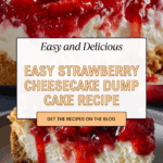 Easy Strawberry Cheesecake Dump Cake Recipe