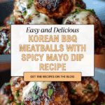 Korean BBQ Meatballs with Spicy Mayo Dip Recipe