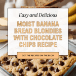 Moist Banana Bread Blondies Recipe