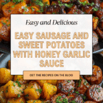 Sausage and Sweet Potatoes with Honey Garlic Sauce Recipe