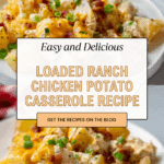 LOADED POTATO RANCH CHICKEN CASSEROLE Recipe