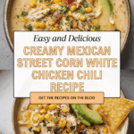 Mexican Street Corn White Chicken Chili Recipe