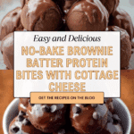 No-Bake Cottage Cheese Brownie Batter Protein Bites Recipe