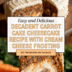 Carrot Cake Cheesecake Recipe