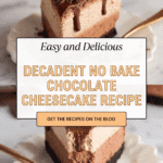 BEST No Bake Chocolate Cheesecake Recipe